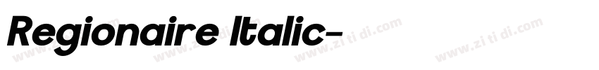 Regionaire Italic字体转换 Regionaire Italic字体转换